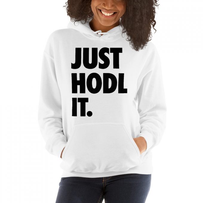 Just Hodl It Unisex Hoodie Sweatshirt