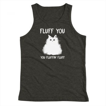Fluff You Fluffin Fluff Youth Tank Top