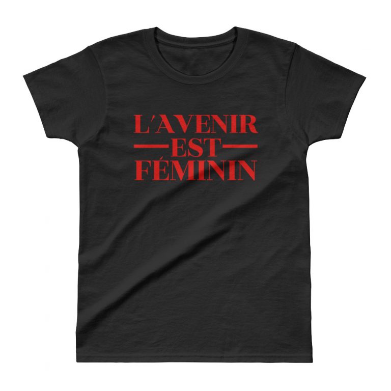 L'AVENIR Est Feminin Cute Women T Shirt - Shirts Design by Masshirts