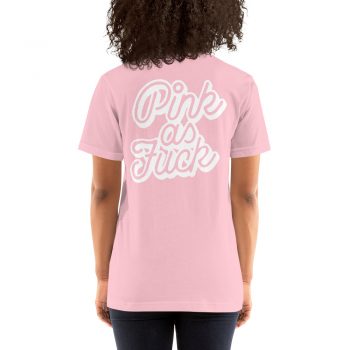 Pink As Fuck Saying T Shirt