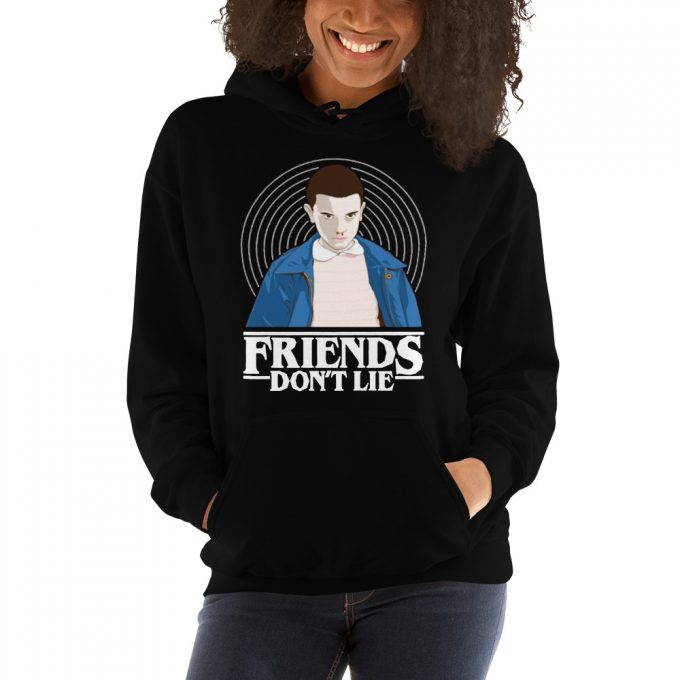 Eleven Friends Don't Lie Stranger Things Hoodie