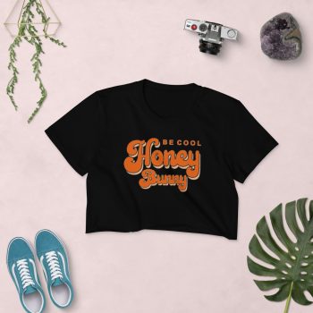 Be Cool Honey Bunny Pulp Fiction Women's Crop Top