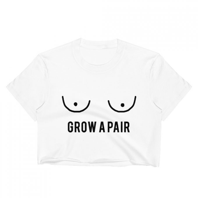 Grow A Pair Tits Women's Crop Top