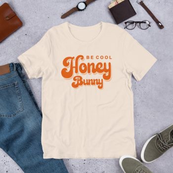 Be Cool Honey Bunny Pulp Fiction T Shirt