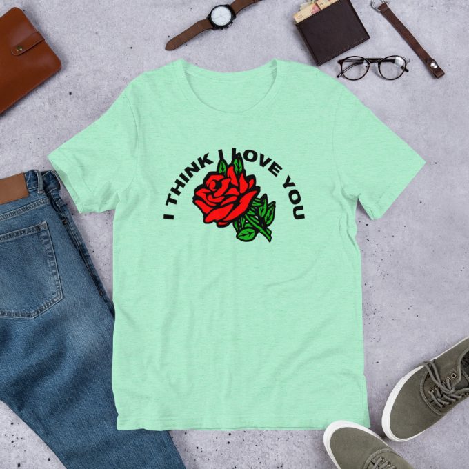 I Think I Love You Red Rose T Shirt