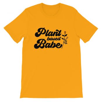 Plant Based Babe Feminist Slogan T Shirt