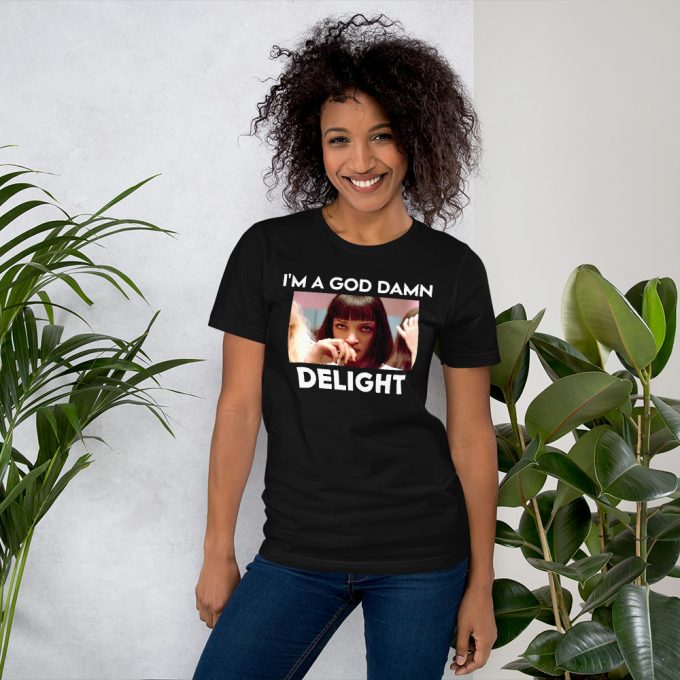 I Am A Goddamn Delight Mia Wallace Unisex T-Shirt