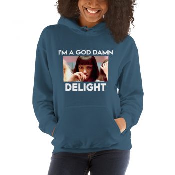 I Am A Goddamn Delight Mia Wallace Hoodie