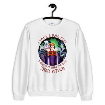 I Took A DNA Test Turns Out That Witch Sweatshirt