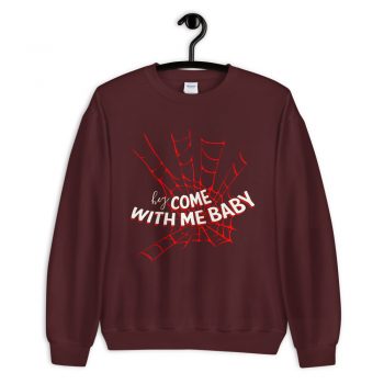 Spiderman Saying Sweatshirt Come With Me Baby