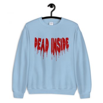 Cheap Dead Inside Sweatshirt