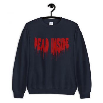 Cheap Dead Inside Sweatshirt