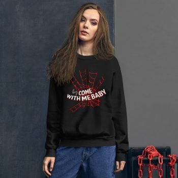 Spiderman Saying Sweatshirt Come With Me Baby