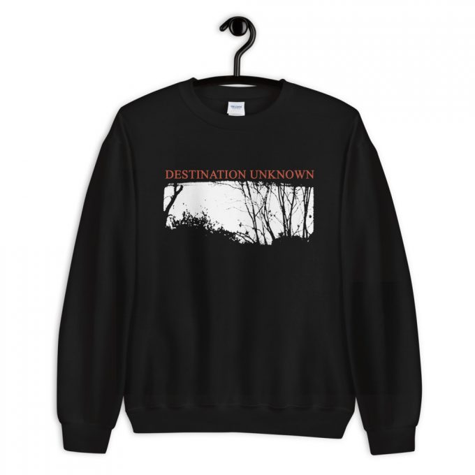 Unknown Destination Sweatshirt