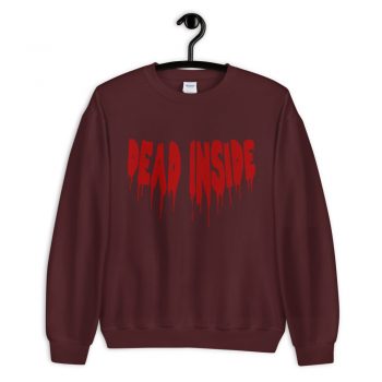 Cheap Dead Inside Sweatshirt