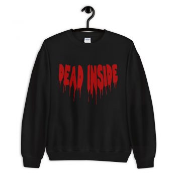 Cheap Dead Inside Sweatshirt