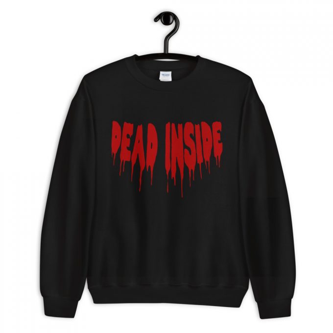 Cheap Dead Inside Sweatshirt