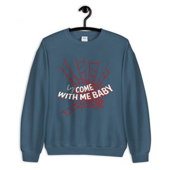 Spiderman Saying Sweatshirt Come With Me Baby