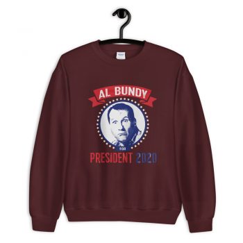 Funny Al Bundy For Presiden Unisex Sweatshirt