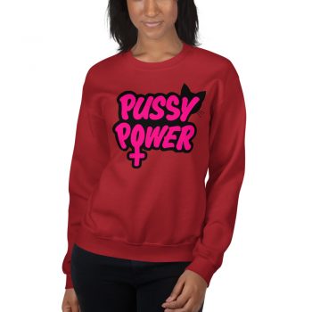 Funny Pussy Power Unisex Sweatshirt