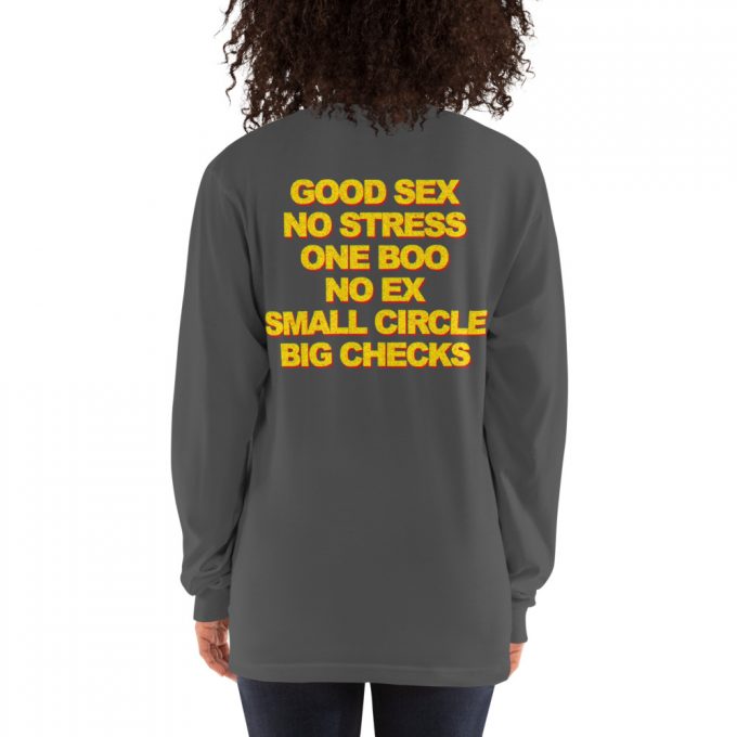 Good Sex, No Stress, One Boo, No EX, Small Circle, Big Checks Long sleeve t-shirt