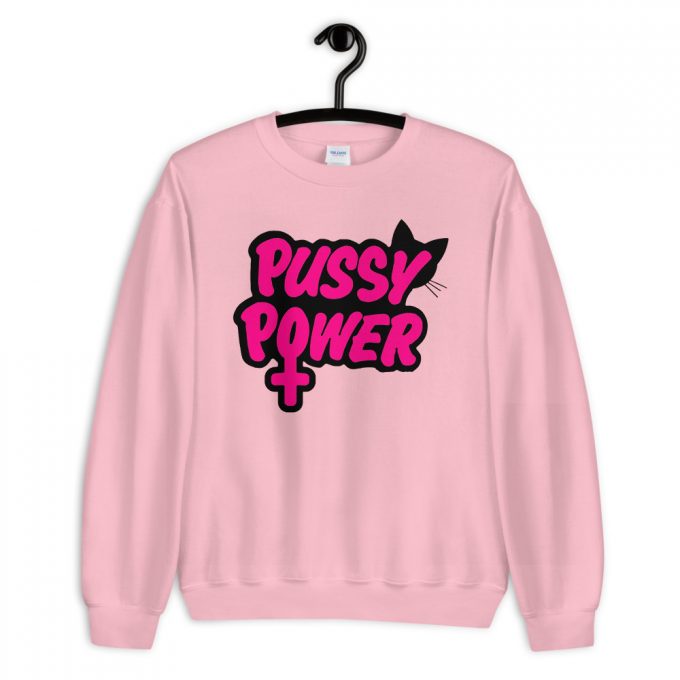 Funny Pussy Power Unisex Sweatshirt