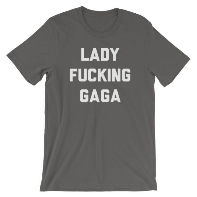 Lady Fucking Gaga Slogan T Shirt