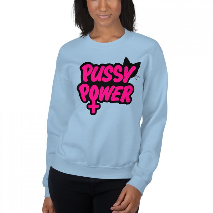 Funny Pussy Power Unisex Sweatshirt