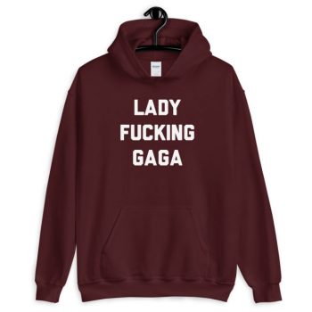 Lady Fucking Gaga Unisex Hoodie