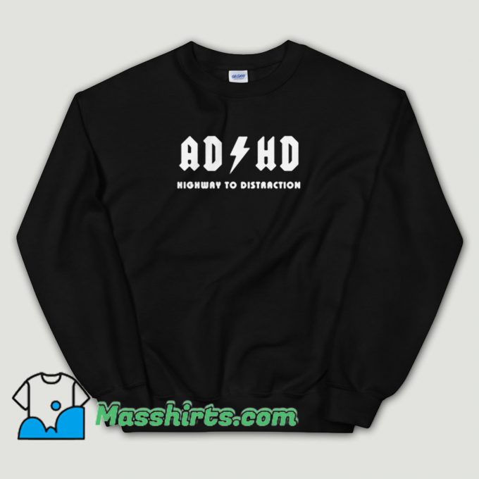 Cheap ADHD Highway Distraction Unisex Sweatshirt