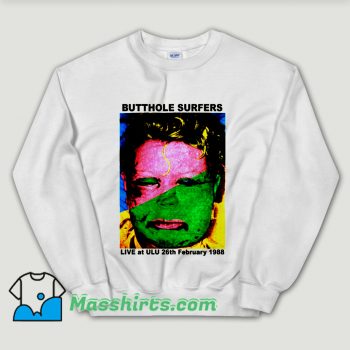 Cheap BUTTHOLE SURFERS feb 26 1988 live Unisex Sweatshirt