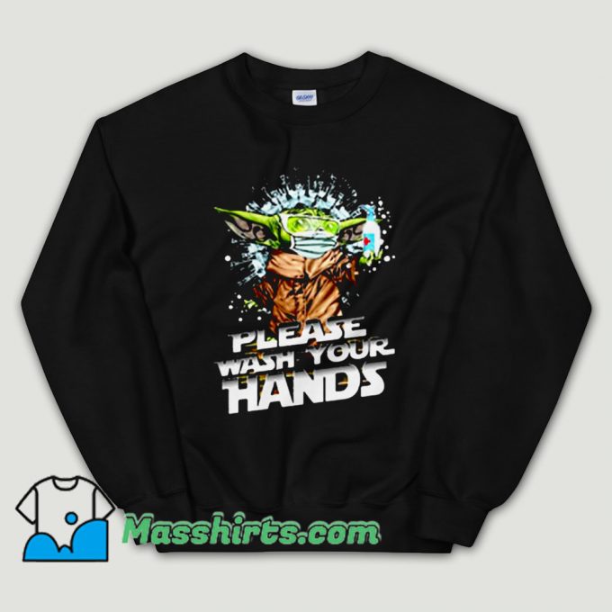 Cheap Baby Yoda Please Wash Your Hands Unisex Sweatshirt