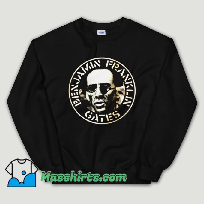 Cheap Benjamin Franklin Gates Nicolas Cage Unisex Sweatshirt