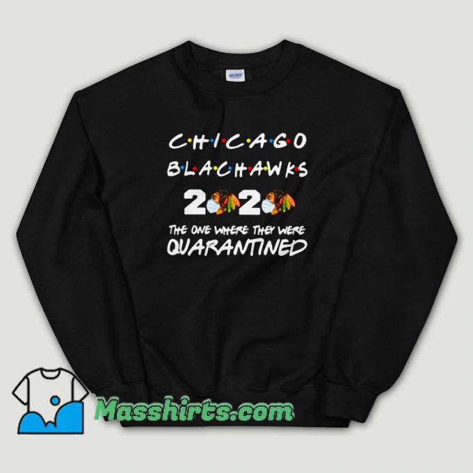 Cheap Chicago Blackhawks 2020 Quarantined Unisex Sweatshirt