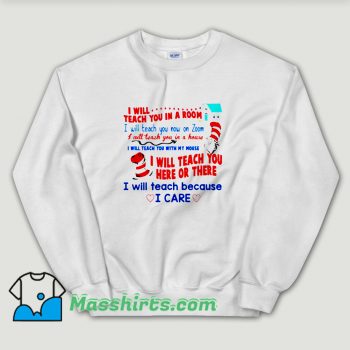 Cheap Dr Seuss I Will Teach You In A Room Unisex Sweatshirt