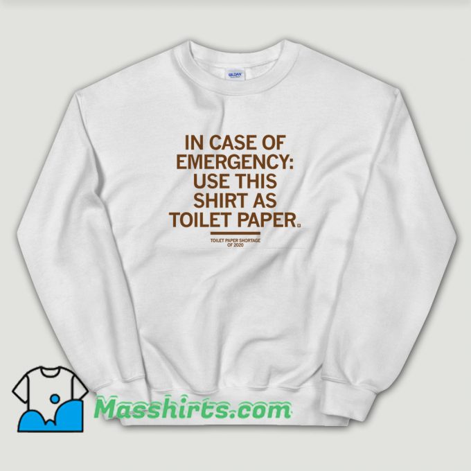 Cheap Emergency Toilet Paper Sweatshirt