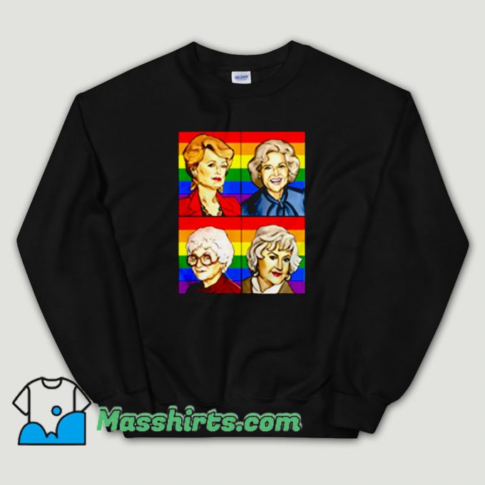 Cheap Golden Girls LGBT say lesbian rights Unisex Sweatshirt