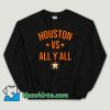 Cheap Houston Astros vs All Yall Unisex Sweatshirt