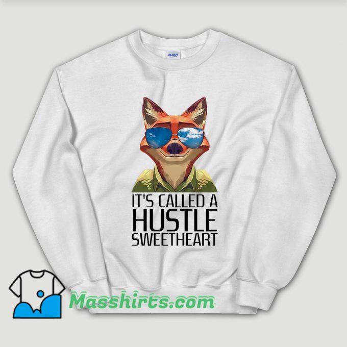 Cheap Its Called A Hustle Sweetheart Zootopia Sweatshirt