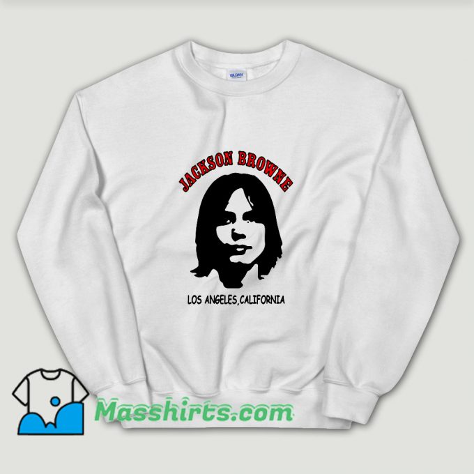 Cheap Jackson Browne Los Angeles Unisex Sweatshirt