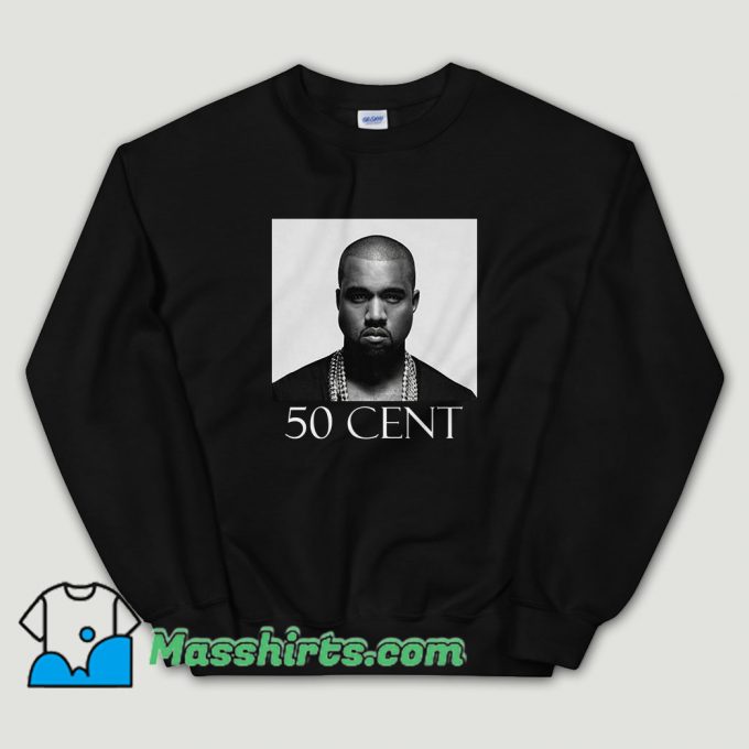 Cheap Kanye West 50 Cent joke Sweatshirt