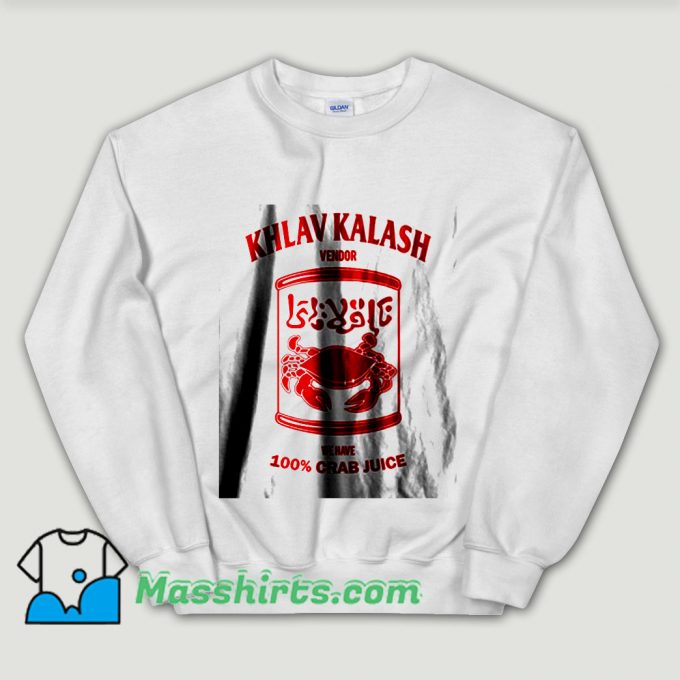 Cheap Khlav Kalash Crab Juice Unisex Sweatshirt