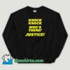 Cheap Knock Knock Whos There Justice Brooklyn 99 Unisex Sweatshirt