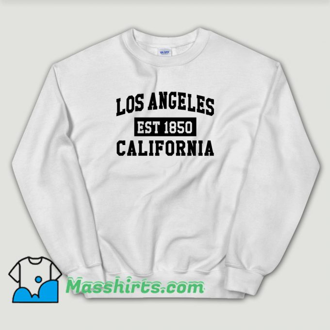 Cheap Los Angeles California Est 1850 Popular LA Sweatshirt