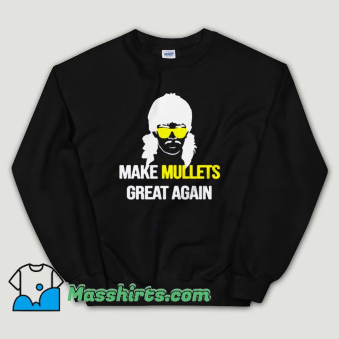 Cheap Make Mullets Great Again Unisex Sweatshirt