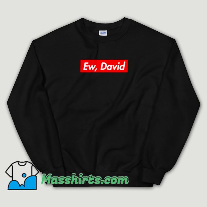 Cheap Schitts Creek Ew David Box Logo Unisex Sweatshirt