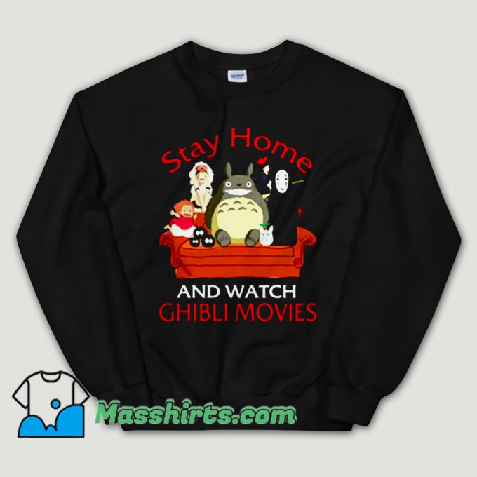 Cheap Stay Home And Watch Ghibli Movies Unisex Sweatshirt