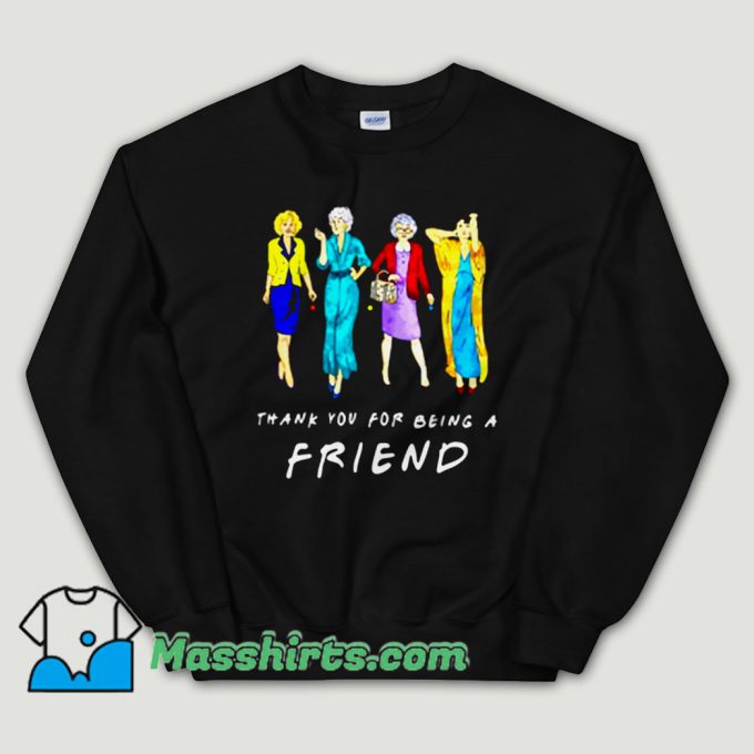 Cheap Thank You For being A Golden Friend Girls Unisex Sweatshirt