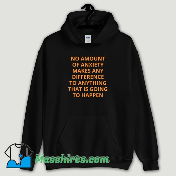 Cool Alan Watts No Amount of Anxiety Hoodie Streetwear