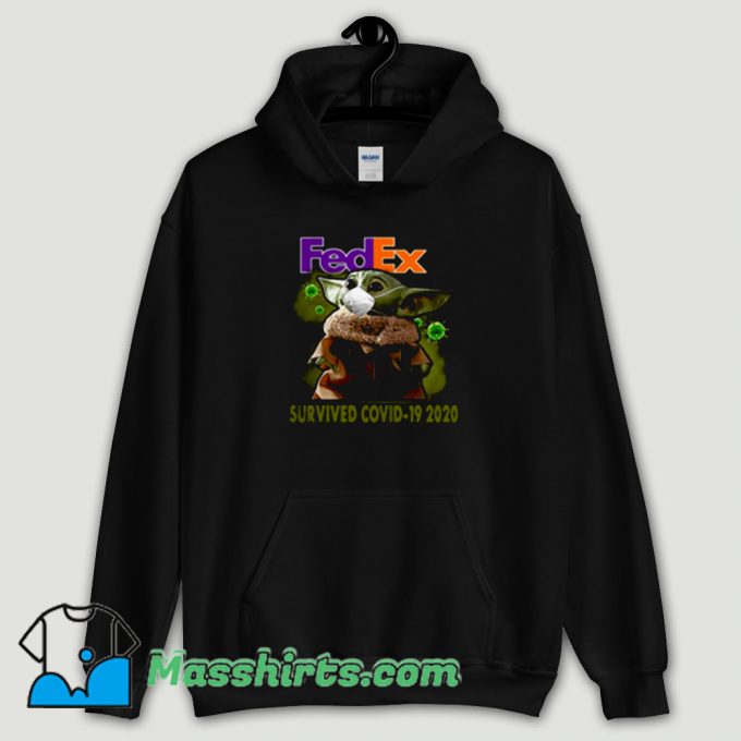 Cool Baby Yoda Fedex Survived Covid 19 Hoodie Streetwear